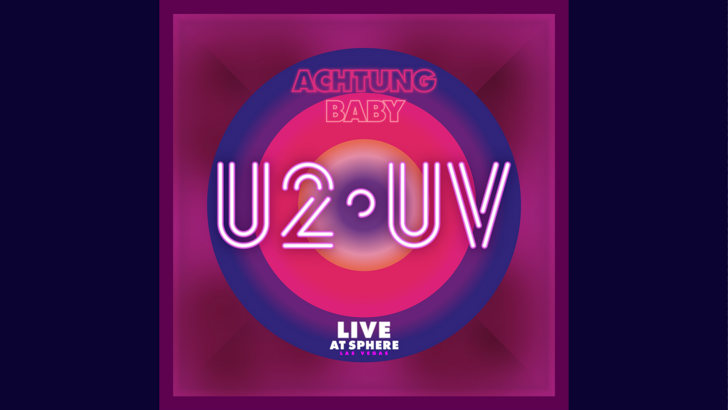 Bild zu: Auftakt zu "U2:UV Achtung Baby Live at Sphere" / Live Chat